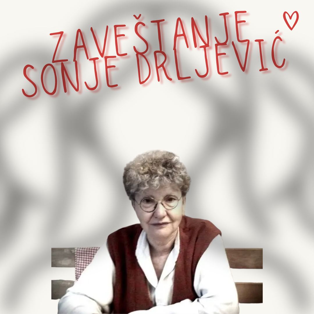 "Zaveštanje Sonje Drljević" - Hajde da ovo uradimo zajedno!